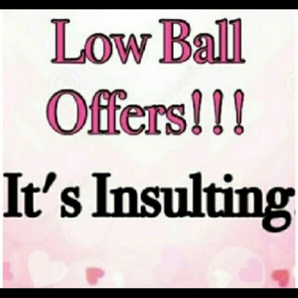 NO LOW BALLING